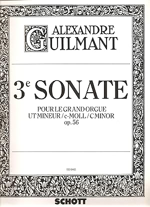 3e Sonate pour Grand Orgue C-Moll / Sonata No. 3 in C Minor for Organ, Op. 56