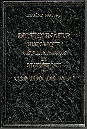 Dictionnaire historique géographique et statistique du canton de Vaud, volume 1 de A-I