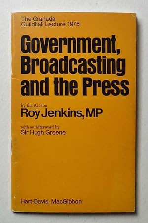 Government, Broadcasting, and the Press (Granada Guildhall Lecture)