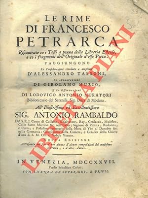 Le rime di Francesco Petrarca riscontrate co i Testi a penna della Libreria Estense, e co i fragm...