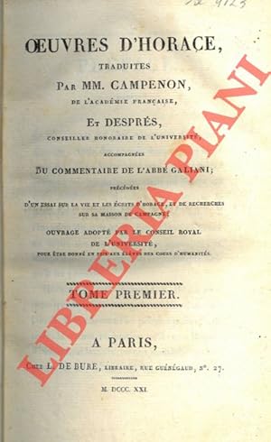 Oeuvres d'Horace, traduites par MM. Campenon, et Després, accompagnées du Commentaire de l'Abbé G...