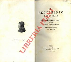 Del reggimento degli stati. Con due opuscoli del Guicciardini e l'apologia di Lorenzo dé Medici.