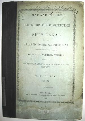 MAP AND PROFILE OF THE ROUTE FOR THE CONSTRUCTION OF A SHIP CANAL FROM THE ATLANTIC TO THE PACIFI...