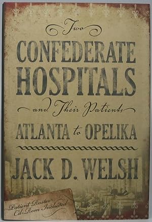 Two Confederate Hospitals and Their Patients: Atlanta to Opelika