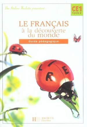 français ; CE1 ; le francais à la découverte du monde ; guide pédagogique