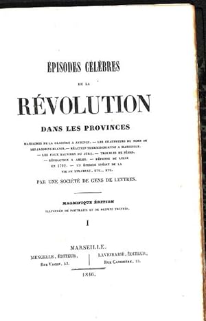 Épisodes célèbres de la révolution dans les provinces : massacres de la Glacière à Avignon, les c...