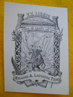 EX LIBRIS : Rolando A.Laguarda Trias - La Pluma no Embota la Lanza (Quijote)