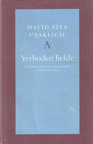 Verboden liefde. Vertaald en van een nawoord voorzien door Hanneke van der Heijden en Margreet Do...