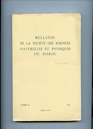 BULLETIN DE LA SOCIÉTÉ DES SCIENCES NATURELLES ET PHYSIQUES DU MAROC. TOME 51 :ANNÉE 1971 ( compl...