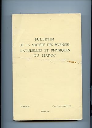 BULLETIN DE LA SOCIÉTÉ DES SCIENCES NATURELLES ET PHYSIQUES DU MAROC. TOME 52 : ANNÉE 1972. ( com...