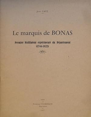 Le Marquis de Bonas, premier distillateur expérimenté du Département (1744-1822)
