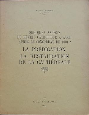 Quelques aspects du Réveil catholique à Auch après le Concordat de 1801: La Prédication, La Resta...