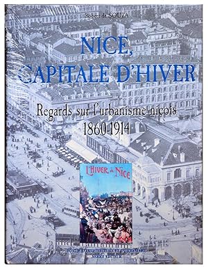 NICE, CAPITALE D'HIVER Regards sur l'urbanisme niçois 1860-1914.