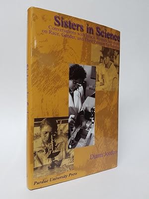 Sisters in Science: Conversations with Black Women Scientists About Race, Gender, and Their Passi...