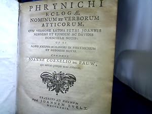 Phrynichi Eclogae Nominum Et Verborum Atticorum, Cum Versione Latina Petri Joannis Nunnesii Et Ej...