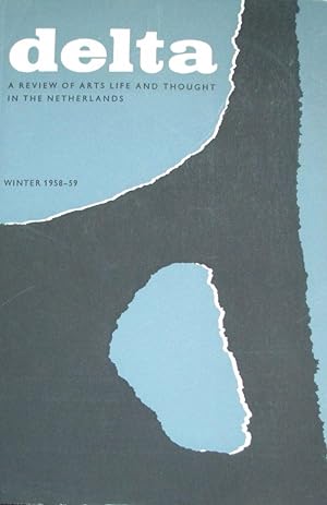 Delta A Review of Arts Life and Thought in The Netherlands Winter 1958-59 Volume One Number Four ...