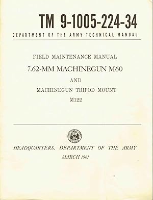 TM 9-1005-224-34, 7.62-MM MACHINEGUN M60 AND MACHINEGUN TRIPOD MOUNT M122