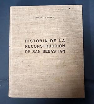 HISTORIA DE LA RECONSTRUCCION DE SAN SEBASTIAN