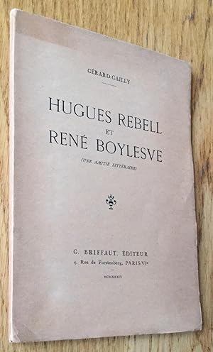 Hugues Rebell et René Boylesve. Une amitié littéraire.