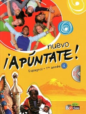 NUEVO APUNTATE : espagnol ; 1re année ; manuel de l'élève (édition 2011)