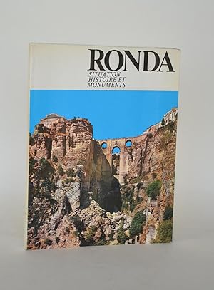 Ronda : Situation, Histoire et Monuments