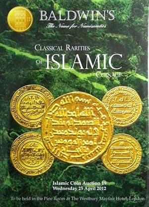CLASSICAL RARITIES OF ISLAMIC COINAGE