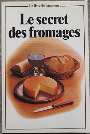 Le secret des fromages.