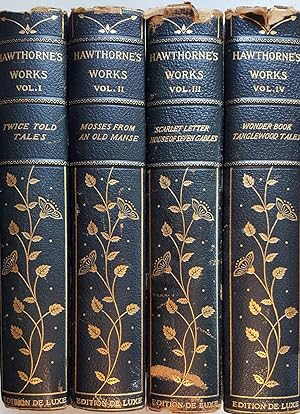 The Works of Nathaniel Hawthorne, Edition de Luxe Limited to 1000 Copies, Set Number 609 (4 Volumes)