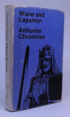 Arthurian Chronicles [Wace and Layamon]