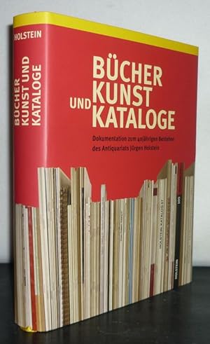 Bücher, Kunst und Kataloge. Dokumentation zum 40jährigen Bestehen des Antiquariats Jürgen Holstei...