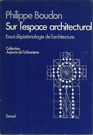 Sur l'espace architectural. Essai d'épistémologie de l'architecture.