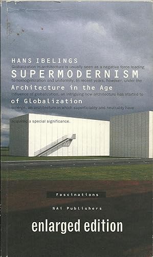 Supermodernism. Architecture in the age of globalization.