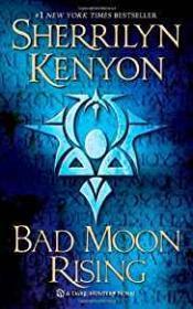 Bad Moon Rising: A Dark-Hunter Novel