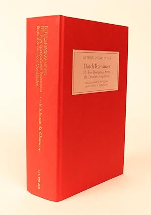 Dutch Romances. Volume III. Five Interpolated Romances from the Lancelot Compilation. [Arthurian ...