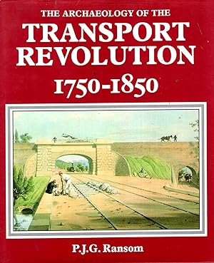 The Archaeology of the Transport Revolution 1750-1850
