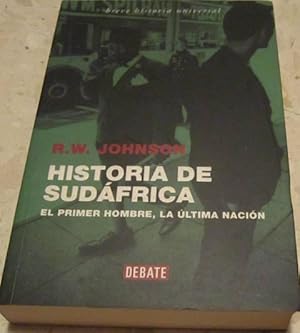 Historia de Sudáfrica. El primer hombre, la última nación