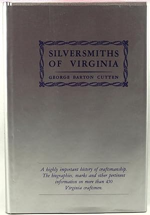 The Silversmiths of Virginia (Together with Watchmakers and Jewelers) from 1694 to 1850