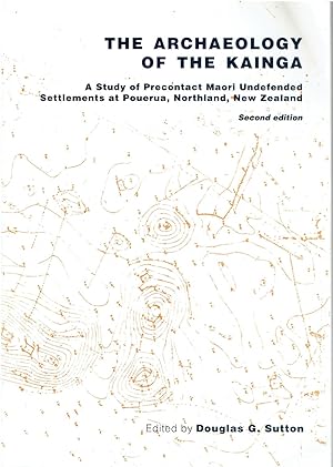 The Archaeology of the Kainga: A Study of Precontact Maori Undefended Settlements at Pouerua, Nor...