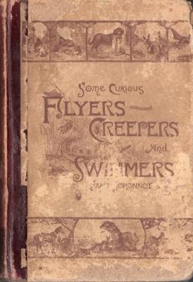 Some Curious Flyers, Creepers, and Swimmers