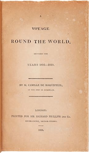 A VOYAGE ROUND THE WORLD, BETWEEN THE YEARS 1816 - 1819