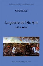 La guerre de Dix ans, ( 1634-1644 )