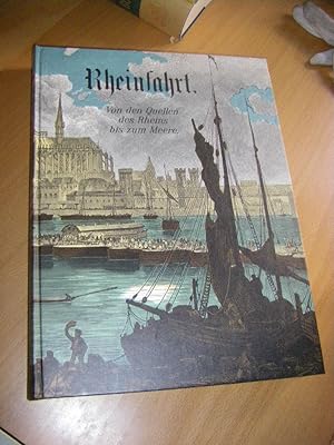 Rheinfahrt. Von den Quellen des Rheins bis zum Meere. Schilderungen