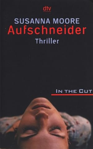 Aufschneider - In the cut : Thriller.