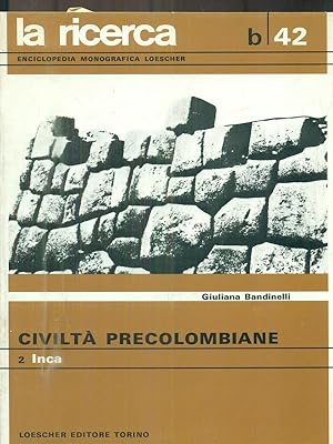 Civilta' precolombiane. Vol 2. Inca