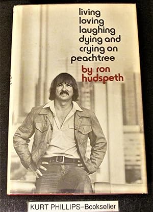 Living, Loving, Laughing, Dying, and Crying on Peachtree (Signed Copy)