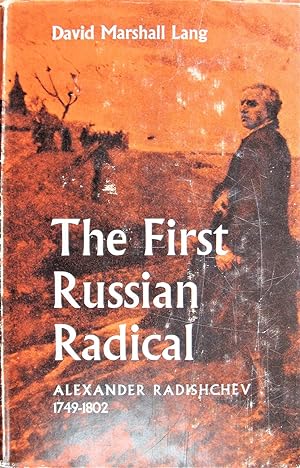 The First Russian Radical. Alexander Radishchev 1749-1802