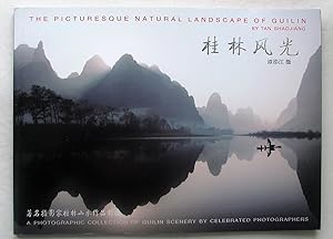 The Picturesque Natural Landscape of Guilin : a photographic collection of Guilin scenery by cele...