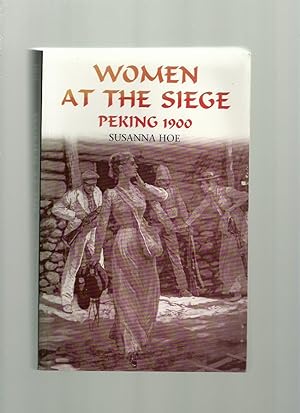 Women at the Siege, Peking 1900