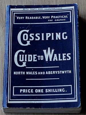 Gossiping Guide to Wales. North Wales and Aberystwyth. Popular Edition with Maps, Plans, And Illu...