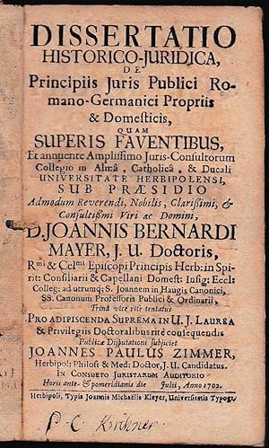 Dissertatio Historico-Juridica, De Principiis Juris Publici Romano-Germanici Propriis & Domestici...